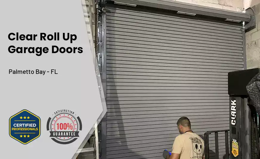 Clear Roll Up Garage Doors Palmetto Bay - FL 