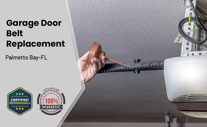 Garage Door Belt Replacement Palmetto Bay-FL 