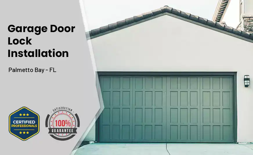 Garage Door Lock Installation Palmetto Bay - FL 