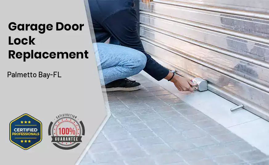 Garage Door Lock Replacement Palmetto Bay-FL 