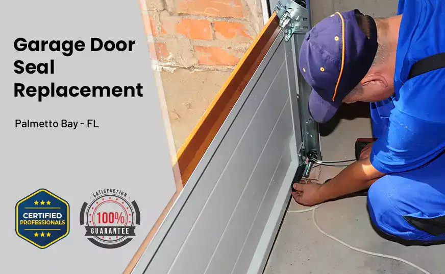 Garage Door Seal Replacement Palmetto Bay - FL 