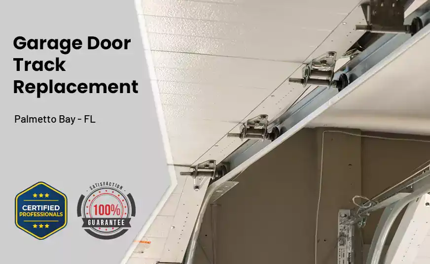 Garage Door Track Replacement Palmetto Bay - FL 
