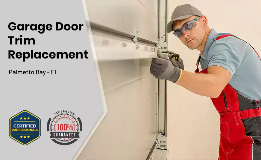 Garage Door Trim Replacement Palmetto Bay - FL 