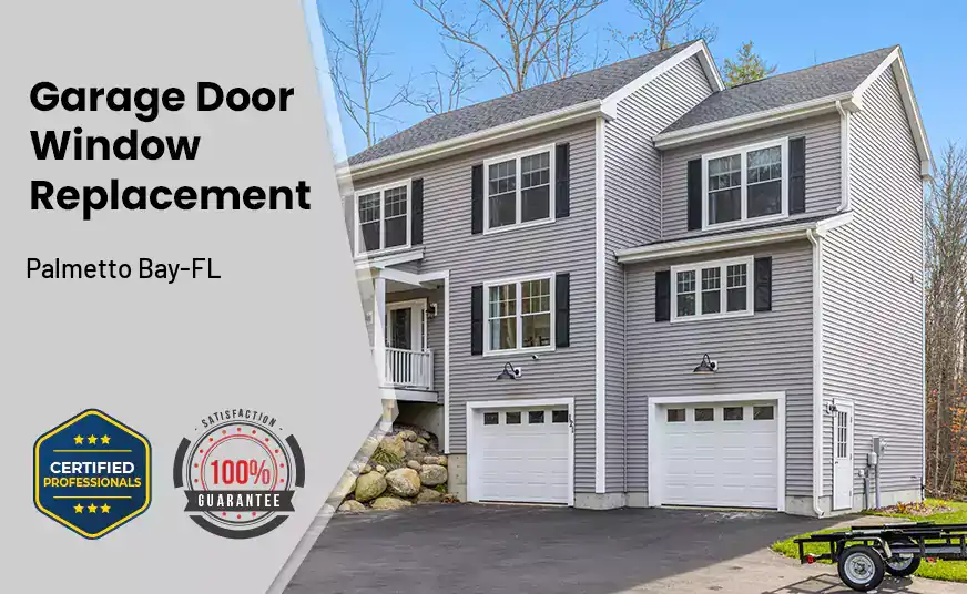 Garage Door Window Replacement Palmetto Bay-FL 