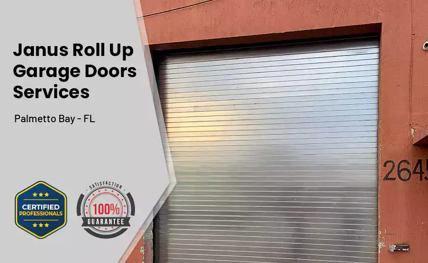 Janus Roll Up Garage Doors Palmetto Bay - FL 