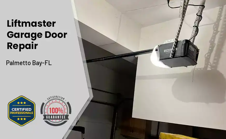 Liftmaster Garage Door Repair Palmetto Bay-FL 
