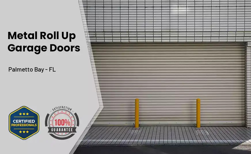 Metal Roll Up Garage Doors Palmetto Bay - FL 
