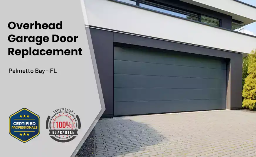 Overhead Garage Door Replacement Palmetto Bay - FL 