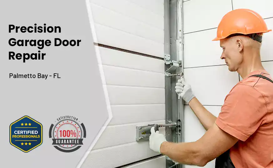 Precision Garage Door Repair Palmetto Bay - FL 