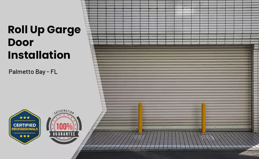 Roll Up Garage Door Installation Palmetto Bay - FL 