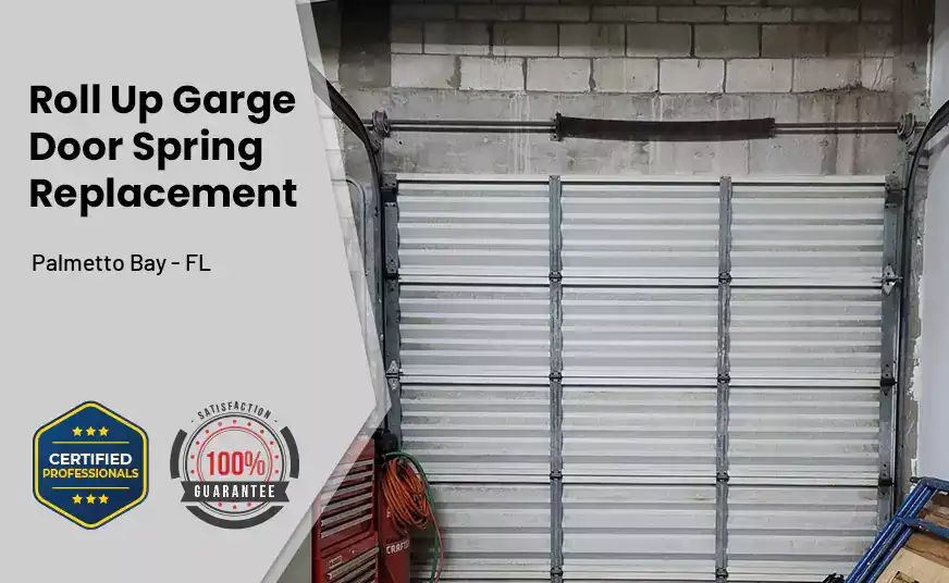 Roll Up Garage Door Spring Replacement Palmetto Bay - FL 