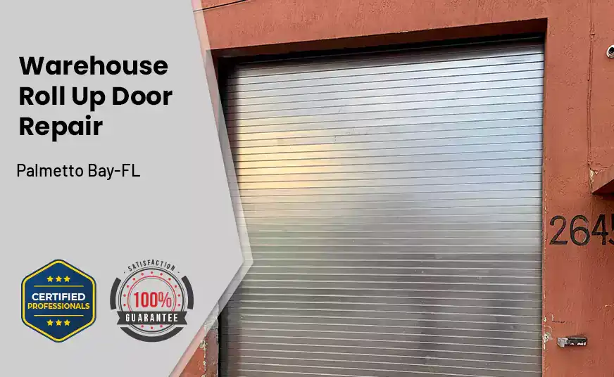 Warehouse Roll Up Door repair Palmetto Bay-FL 